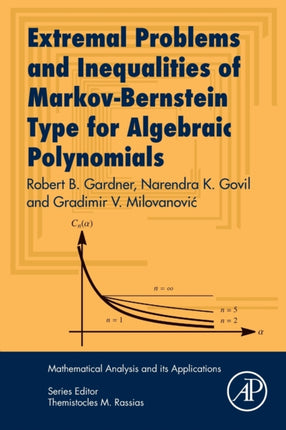Extremal Problems and Inequalities of MarkovBernstein Type for Algebraic Polynomials