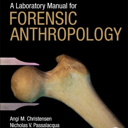 A Laboratory Manual for Forensic Anthropology