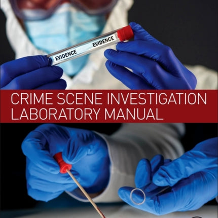 Crime Scene Investigation Laboratory Manual