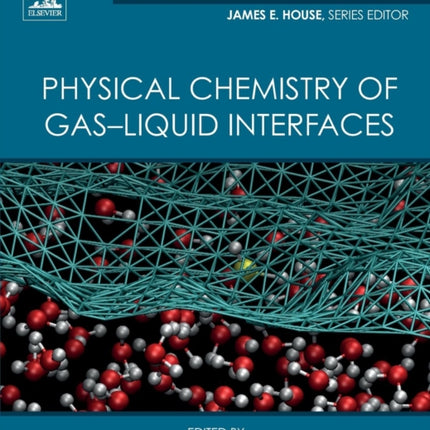 Physical Chemistry of GasLiquid Interfaces