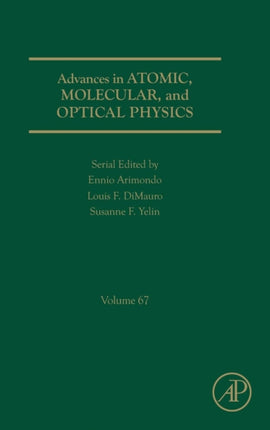 Advances in Atomic Molecular and Optical Physics