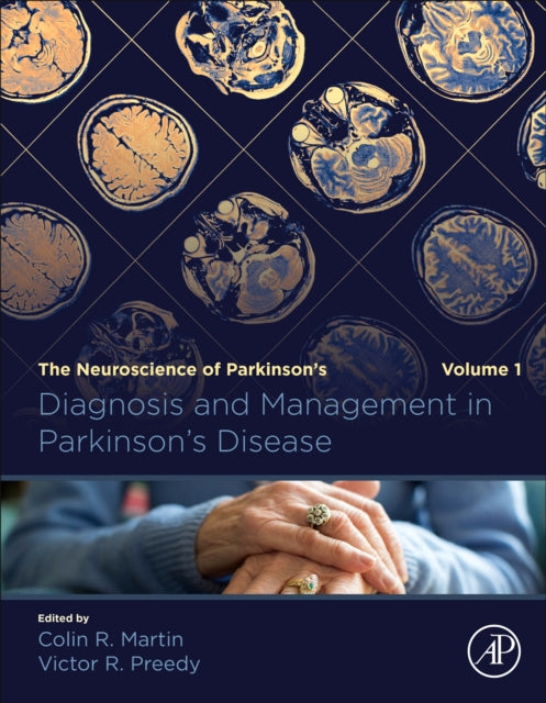 Diagnosis and Management in Parkinson's Disease: The Neuroscience of Parkinson’s Disease, Volume 1