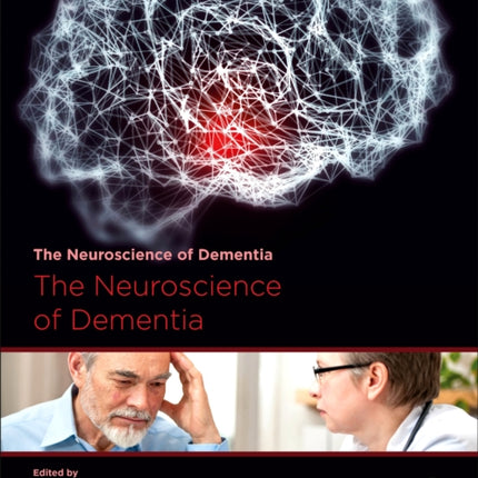 The Neuroscience of Dementia