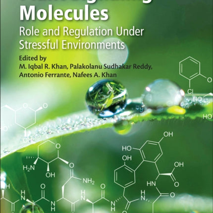 Plant Signaling Molecules: Role and Regulation under Stressful Environments