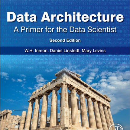 Data Architecture A Primer for the Data Scientist
