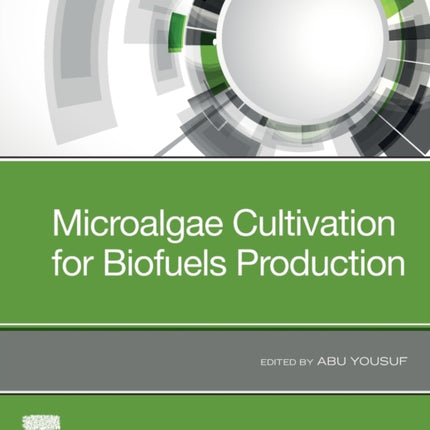 Microalgae Cultivation for Biofuels Production