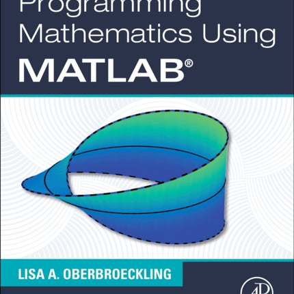 Programming Mathematics Using MATLAB