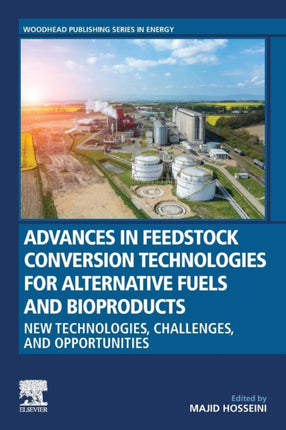 Advances in Feedstock Conversion Technologies for Alternative Fuels and Bioproducts: New Technologies, Challenges and Opportunities