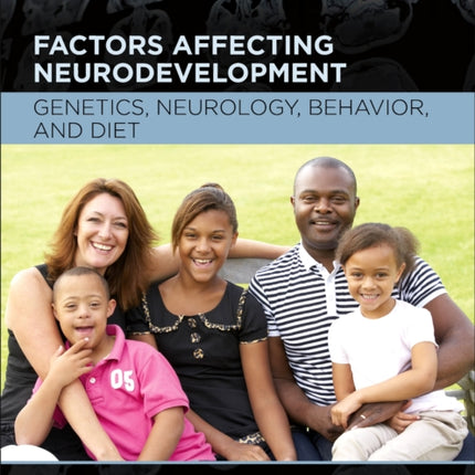 Factors Affecting Neurodevelopment: Genetics, Neurology, Behavior, and Diet