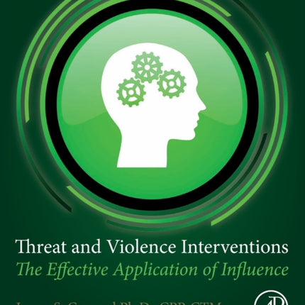 Threat and Violence Interventions: The Effective Application of Influence