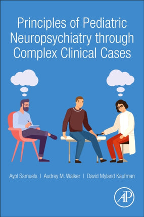 Principles of Pediatric Neuropsychiatry through