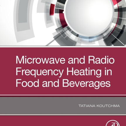 Microwave and Radio Frequency Heating in Food and Beverages