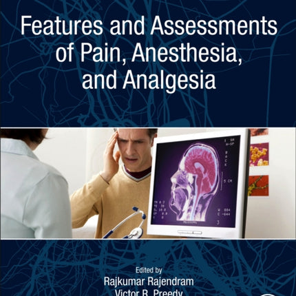 Features and Assessments of Pain, Anesthesia, and Analgesia