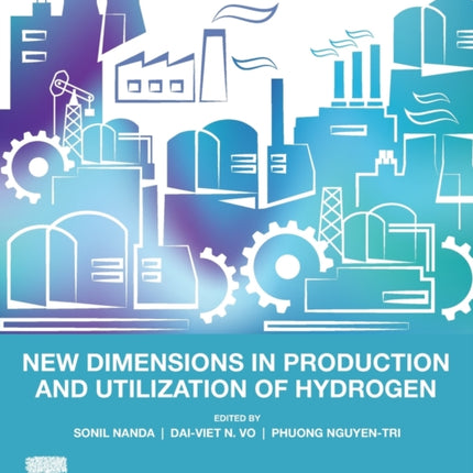 New Dimensions in Production and Utilization of Hydrogen