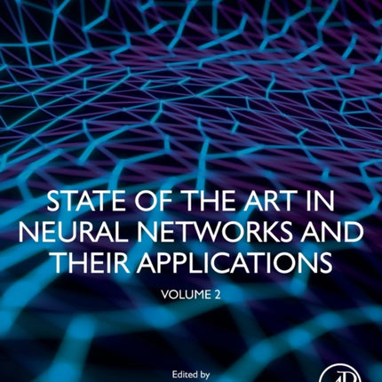 State of the Art in Neural Networks and Their Applications