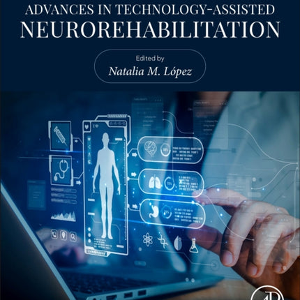 Advances in TechnologyAssisted Neurorehabilitation