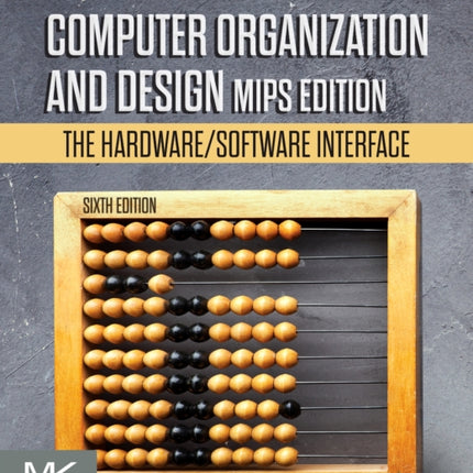 Computer Organization and Design MIPS Edition: The Hardware/Software Interface