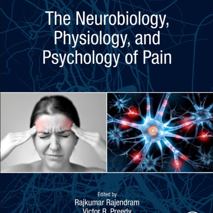 The Neurobiology, Physiology, and Psychology of Pain