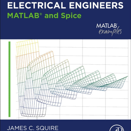 Programming for Electrical Engineers: MATLAB and Spice