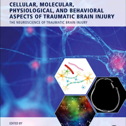 Cellular, Molecular, Physiological, and Behavioral Aspects of Traumatic Brain Injury