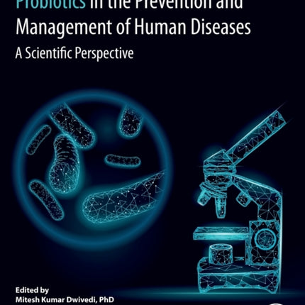 Probiotics in The Prevention and Management of