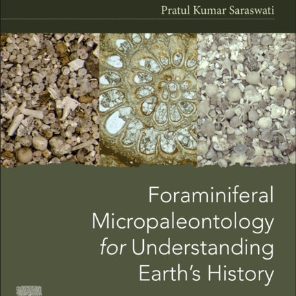 Foraminiferal Micropaleontology for Understanding Earths History