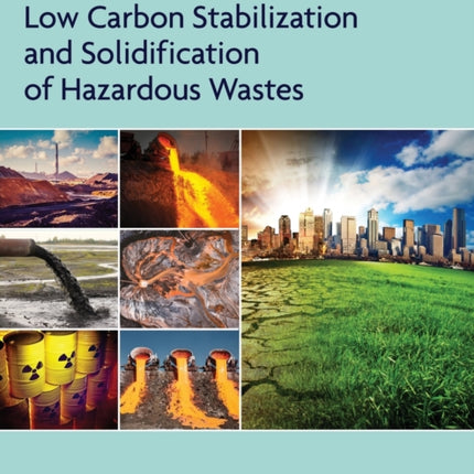 Low Carbon Stabilization and Solidification of Hazardous Wastes