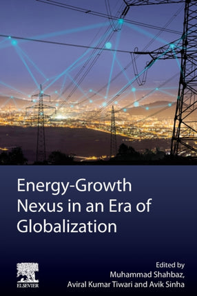 Energy-Growth Nexus in an Era of Globalization