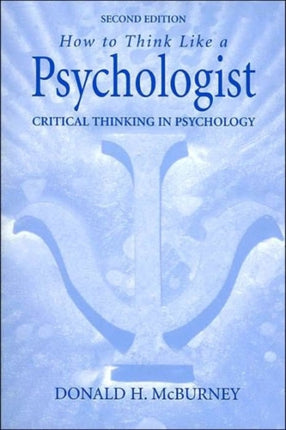 How to Think Like a Psychologist: Critical Thinking in Psychology