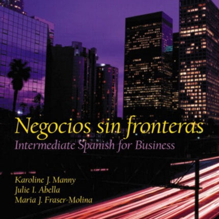 Negocios sin fronteras: Intermediate Spanish for Business