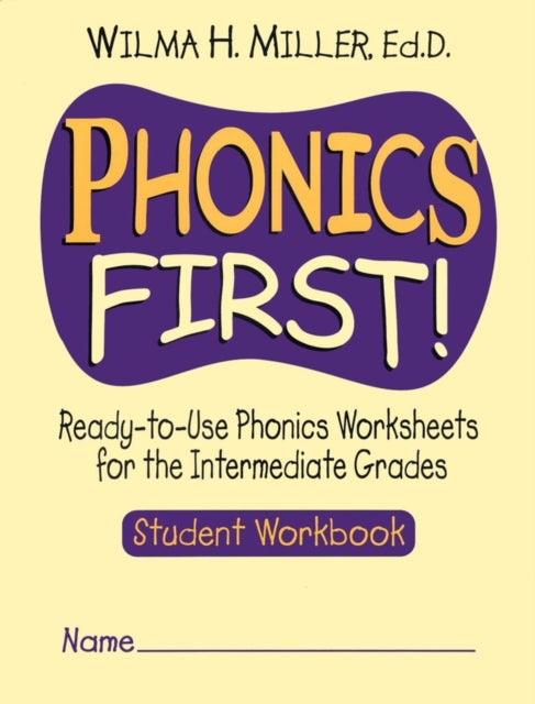 Phonics First!: Ready-to-Use Phonics Worksheets for the Intermediate Grades, Student Workbook