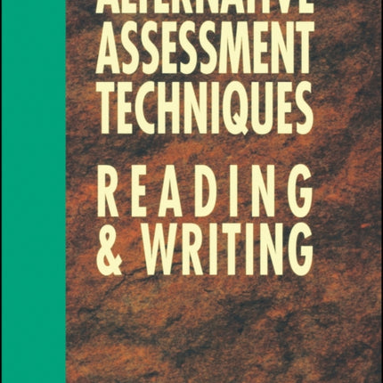 Alternative Assessment Techniques for Reading & Writing