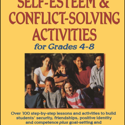 Ready-to-Use Self-Esteem & Conflict Solving Activities for Grades 4-8