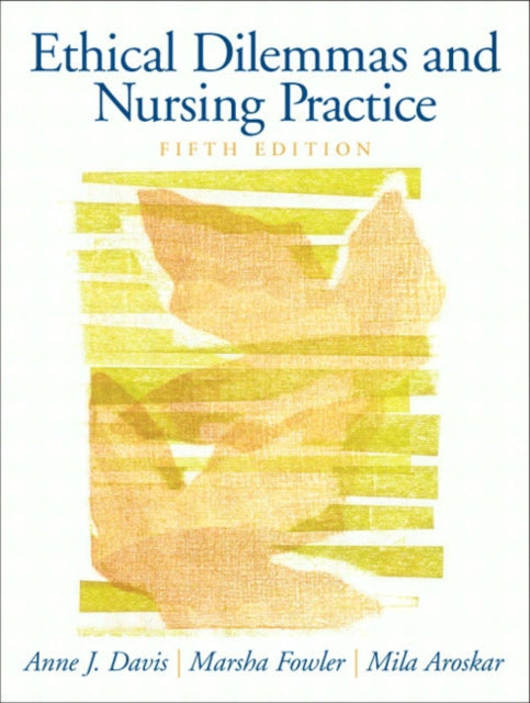 Ethical Dilemmas and Nursing Practice