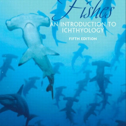 Fishes: An Introduction to Ichthyology