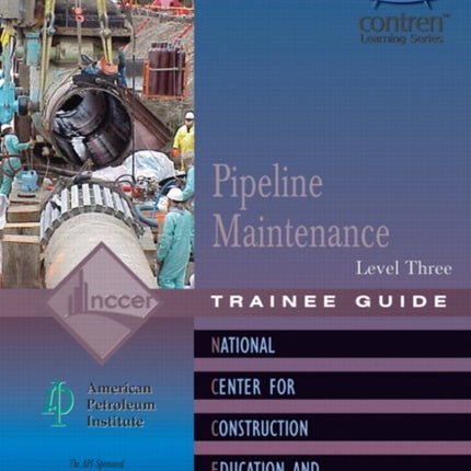 Pipeline Maintenance Trainee Guide Level 3