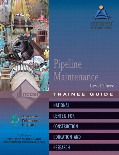 Pipeline Maintenance Trainee Guide Level 3