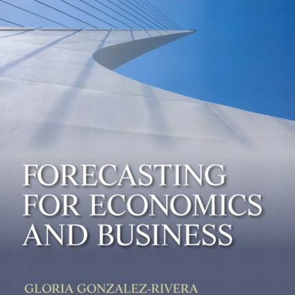Forecasting for Economics and Business The