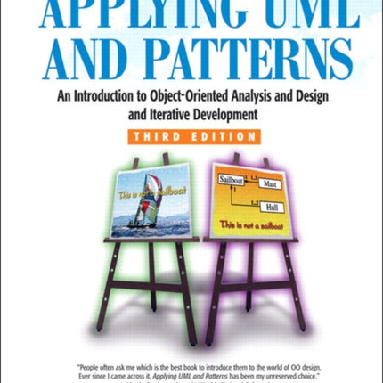 Applying UML and Patterns: An Introduction to Object-Oriented Analysis and Design and Iterative Development