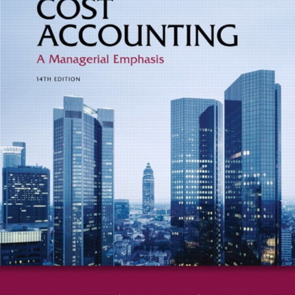 Cost Accounting A Managerial Emphasis