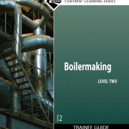 Boilermaking Trainee Guide, Level 2