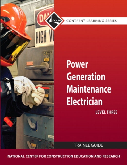 Power Generation Maintenance Electrician Trainee Guide, Level 3