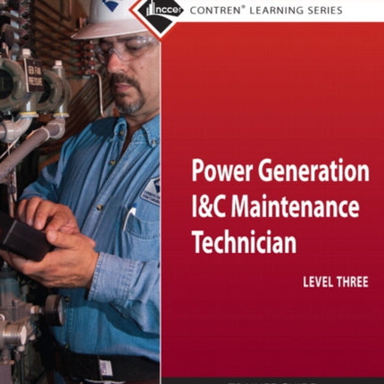 Power Generation I & C Maintenance Technician Trainee Guide, Level 3