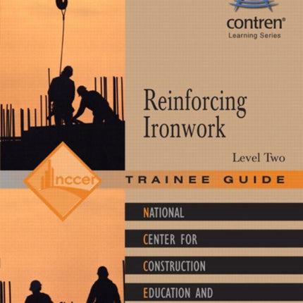 Reinforcing Ironwork Trainee Guide, Level 2