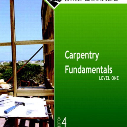 Carpentry Fundamentals Level 1 Trainee Guide, Looseleaf