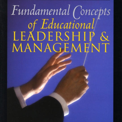 Fundamental Concepts of Educational Leadership and Management