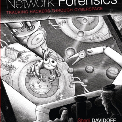 Network Forensics: Tracking Hackers through Cyberspace