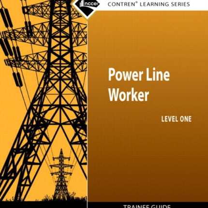 Power Line Worker Trainee Guide, Level 1