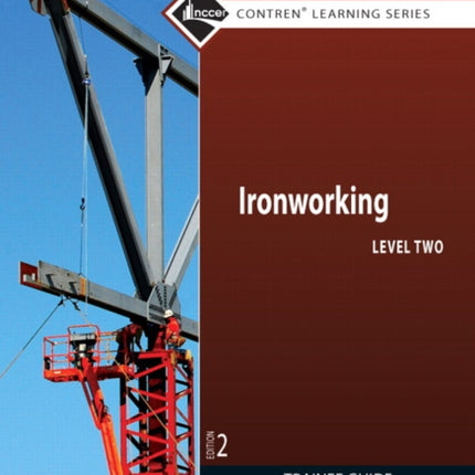 Ironworking Trainee Guide, Level 2