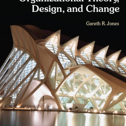 Organizational Theory, Design, and Change